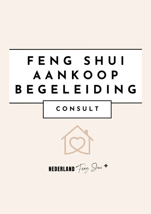 Feng Shui aankoop begeleiding van je woning